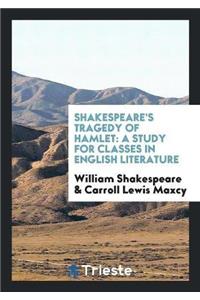 Shakespeare's Tragedy of Hamlet
