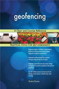 geofencing A Clear and Concise Reference