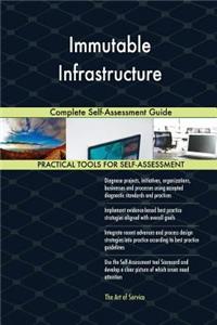 Immutable Infrastructure Complete Self-Assessment Guide