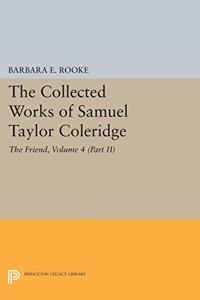 The Collected Works of Samuel Taylor Coleridge V 4 - the Friend 2V Set (Princeton Legacy Library, 2263)