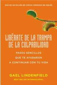 Libérate de la Trampa de la Culpabilidad