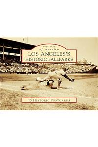 Los Angeles's Historic Ballparks