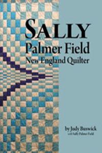 Sally Palmer Field, New Engand Quilter