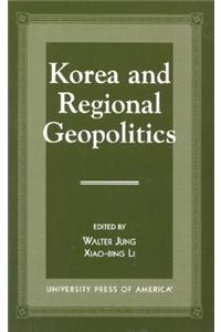 Korea and Regional Geopolitics