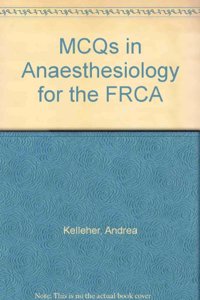 McQs in Anaesthesiology for the Frca