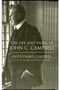 The Life and Work of John C. Campbell