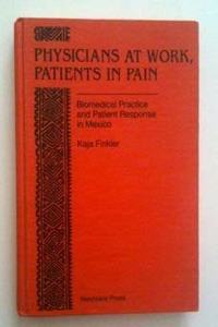 Physicians At Work, Patients In Pain