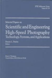 Selected Papers on Scientific and Engineering High-Speed Photography