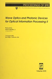 Wave Optics and Photonic Devices for Optical Information Processing
