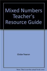 Mixed Numbers Teacher's Resource Guide