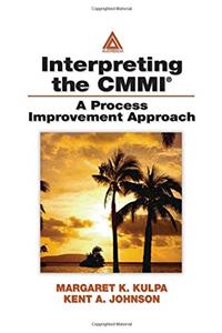 Interpreting the CMMI (R): A Process Improvement Approach