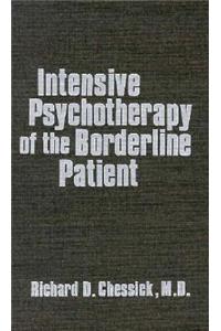 Intensive Psychotherapy of the Borderline Patient (Intensive Psychothe Borderline Pa C)
