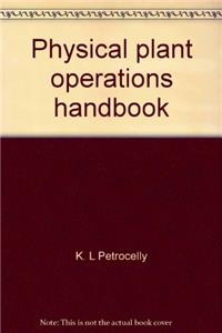 Physical plant operations handbook