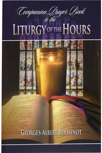 Companion Prayer Book to the Liturgy of the Hours