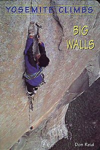 Yosemite Climbs - Big Walls