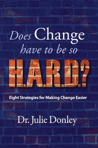 Does Change have to be so H.A.R.D.?