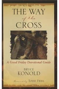 The Way of the Cross: A Good Friday Devotional Guide