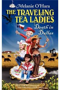 Traveling Tea Ladies Death in Dallas