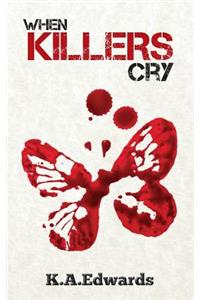 When Killers Cry