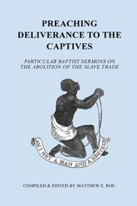 Preaching Deliverance to the Captives