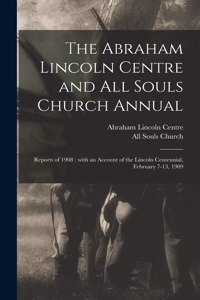 Abraham Lincoln Centre and All Souls Church Annual