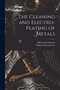 Cleaning and Electro-Plating of Metals