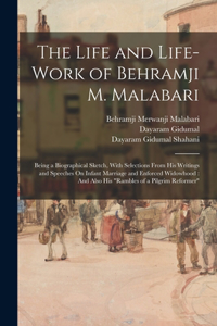 Life and Life-Work of Behramji M. Malabari