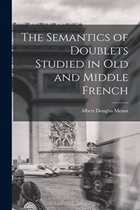 Semantics of Doublets Studied in Old and Middle French