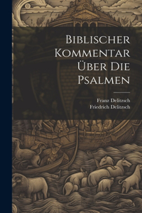 Biblischer Kommentar Über Die Psalmen