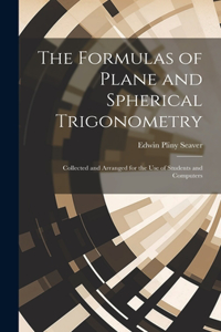 Formulas of Plane and Spherical Trigonometry