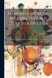 Memorias Sobre La Historia Natural De La Isla De Cuba