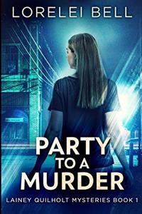 Party to a Murder (Lainey Book 1)