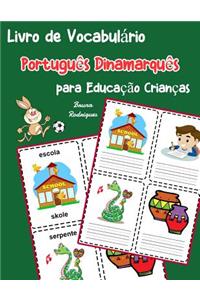 Livro de Vocabulário Português Dinamarquês para Educação Crianças