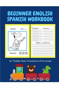 Beginner English Spanish Workbook for Toddler Kids, Preschool to First Grade