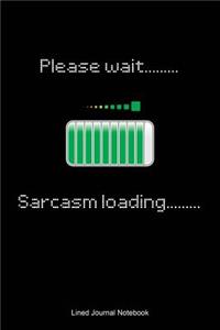 Please Wait, Sarcasm Loading