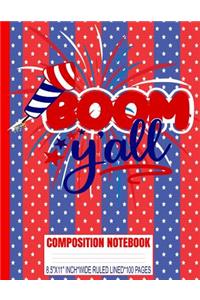 BOOM Y'ALL Composition Notebook
