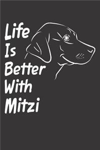 Life Is Better With Mitzi