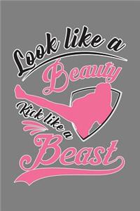 Look Like A Beauty Kick Like A Beast