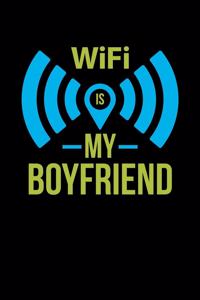 Wifi Is My Boyfriend