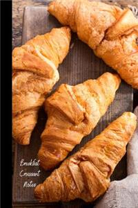 Breakfast Croissant Notes