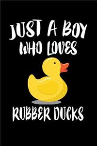 Just A Boy Who Loves Rubber Ducks