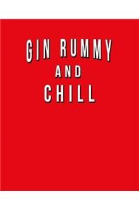 Gin Rummy And Chill