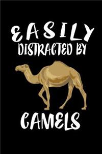 Easily Distracted By Camels