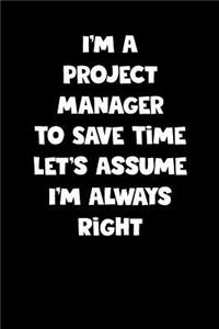 Project Manager Notebook - Project Manager Diary - Project Manager Journal - Funny Gift for Project Manager: Medium College-Ruled Journey Diary, 110 page, Lined, 6x9 (15.2 x 22.9 cm)