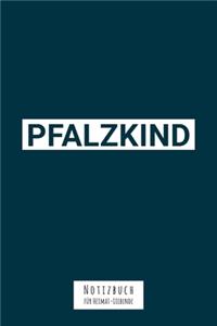 Pfalzkind Notizbuch