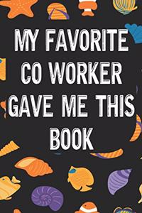 My Favorite Co Worker Gave Me This Book