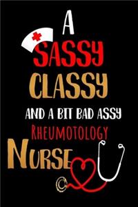 A Sassy Classy and a Bit Bad Assy Rheumotology Nurse