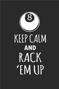 Keep Calm and Rack Em Up