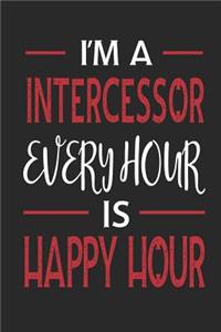I'm a Intercessor Every Hour Is Happy Hour