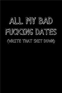 All My Bad Fucking Dates (Write That Shit Down)